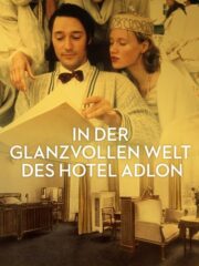 In der glanzvollen Welt des Hotel Adlon (1997) İzle