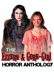 The Ezzera & Gore-Girl Horror Anthology (2023) İzle