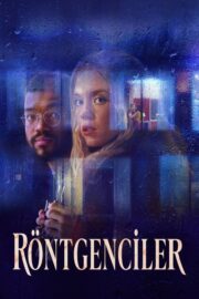 Röntgenciler (2021) İzle
