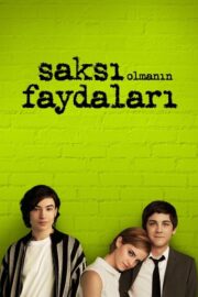 Saksı Olmanın Faydaları (2012) İzle