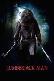Lumberjack Man (2015) İzle