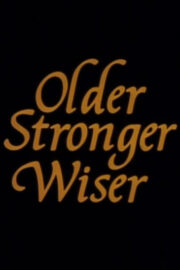 Older, Stronger, Wiser (1989) İzle