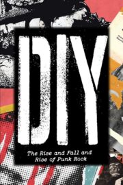 DIY: The Rise and Fall and Rise of Punk (2025) İzle