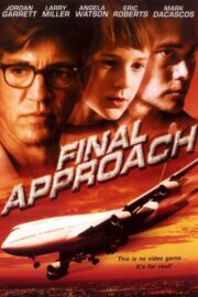 Final Approach (2005) İzle