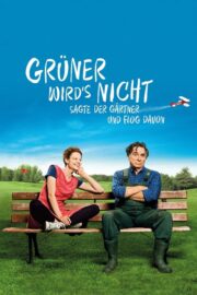 Grüner wird’s nicht, sagte der Gärtner und flog davon (2018) İzle