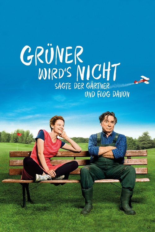 Grüner wird’s nicht, sagte der Gärtner und flog davon (2018) İzle