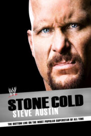 Stone Cold Steve Austin: The Bottom Line on the Most Popular Superstar of All Time (2011) İzle