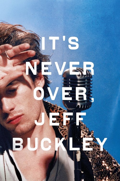 It’s Never Over, Jeff Buckley (2025) İzle