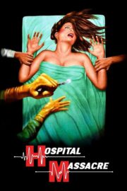 Hospital Massacre (1981) İzle