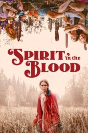 Spirit in the Blood (2024) İzle