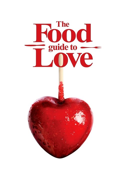 The Food Guide to Love (2013) İzle