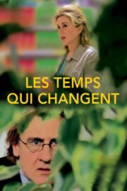 Les temps qui changent (2004) İzle