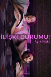 İlişki Durumu: Açık İlişki (2018) İzle