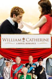 William & Catherine: A Royal Romance (2012) İzle