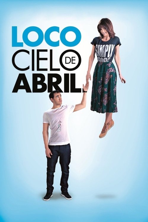 Loco cielo de abril (2014) İzle