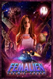 Femalien: Cosmic Crush (2020) İzle