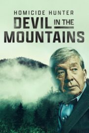 Homicide Hunter: Devil in the Mountains (2022) İzle
