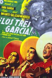 Los tres García (1947) İzle