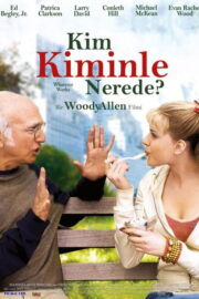 Kim Kiminle Nerede? (2009) İzle