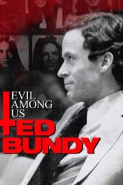 Evil Among Us: Ted Bundy (2022) İzle