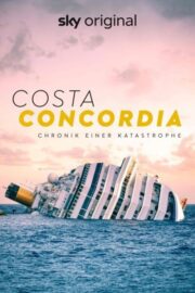 Costa Concordia – Chronik einer Katastrophe