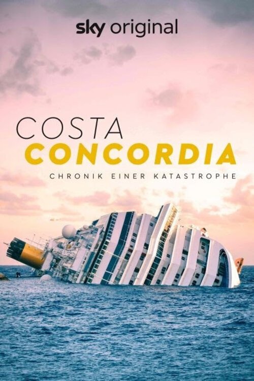 Costa Concordia – Chronik einer Katastrophe