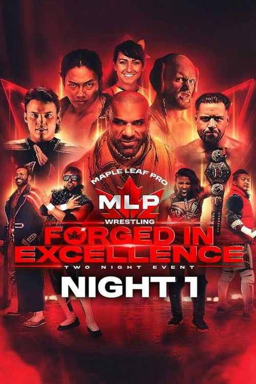 Maple Leaf Pro Wrestling – Forged In Excellence Night 1