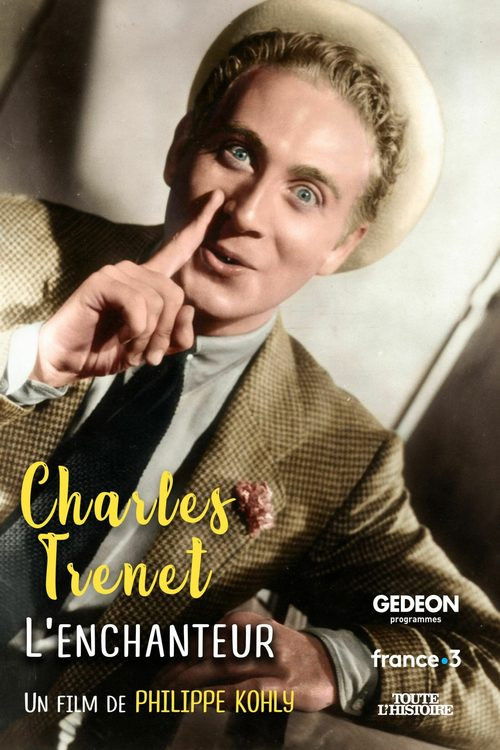 Charles Trenet, l’enchanteur