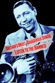 Britain’s Most Dangerous Songs: Listen to the Banned
