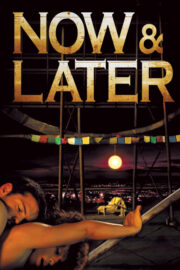 Now & Later (2009) İzle