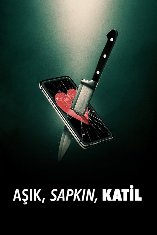 Aşık, Sapkın, Katil (2024) İzle