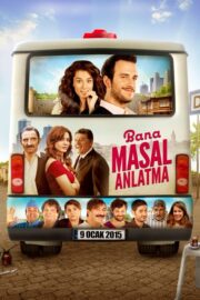 Bana Masal Anlatma (2015) İzle