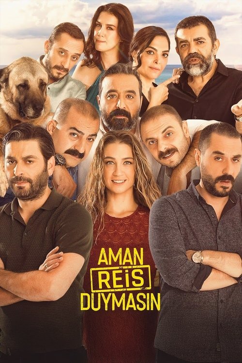 Aman Reis Duymasın (2019) İzle