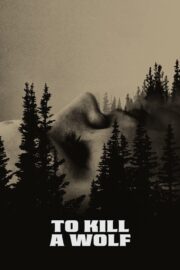 To Kill a Wolf (2025) İzle