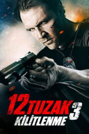 12 Tuzak 3: Kilitlenme (2015) İzle