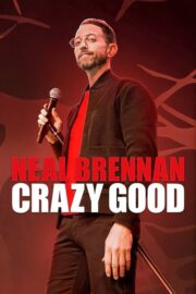 Neal Brennan: Crazy Good (2024) İzle