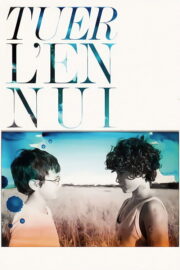 Tuer l’ennui (2011) İzle