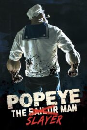 Popeye the Slayer Man (2025) İzle