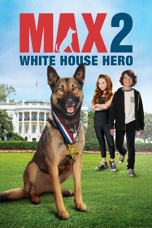 Max 2: Beyaz Saray Kahramanı (2017) İzle