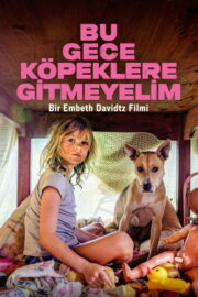 Bu Gece Köpeklere Gitmeyelim (2025) İzle