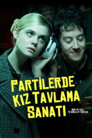 Partilerde Kız Tavlama Sanatı (2017) İzle