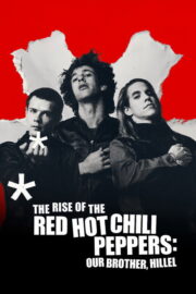 The Rise of the Red Hot Chili Peppers: Our Brother, Hillel (2025) İzle